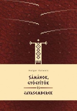 Holger Kalweit - S�m�nok, gy�gy�t�k �s javasemberek