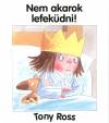 Tony Ross - Nem akarok lefek�dni!