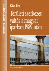 Kiss �va - Ter�leti szerkezetv�lt�s a magyar iparban 1989 ut�n