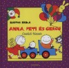 Bartos Erika - Anna, Peti �s Gerg�: Csal�di f�szek