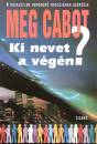 Meg Cabot - Ki nevet a v�g�n?