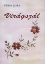 F�bi�n Janka - Vir�gsz�l