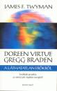 James F. Twyman - Doren Virtue �s Gregg Braden a l�thatatlan er�kr�l