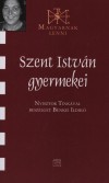Benkei Ildik� - Szent Istv�n gyermekei