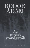 Bodor �d�m - Az utols� sz�n�get�k