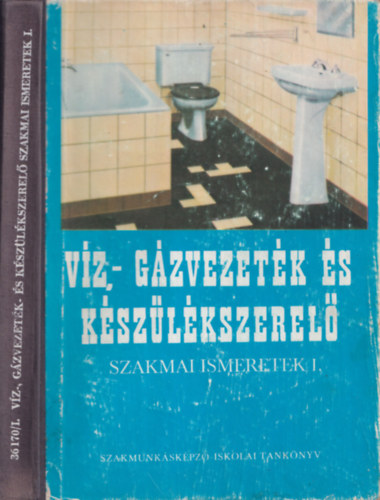 Libri Antikvár Könyv Víz gázvezeték és készülékszerelő szakmai