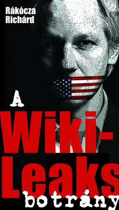 Rkcza Richrd - A WikiLeaks-botrny