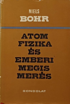 Niels Bohr - Atomfizika s emberi megismers