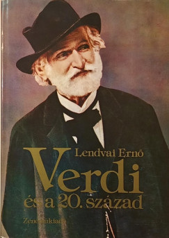 Lendvai Ern - Verdi s a 20. szzad