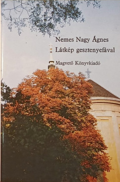 Nemes Nagy gnes - Ltkp gesztenyefval