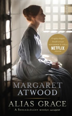 Margaret Atwood - Alias Grace