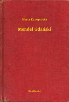 Maria Konopnicka - Mendel Gda�ski