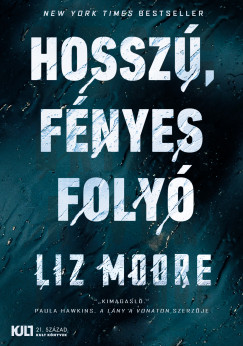 Liz Moore - Hossz, fnyes foly