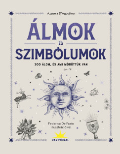 Azzurra D'Agostino - �lmok �s szimb�lumok - 300 �lom, �s ami m�g�tt�k van