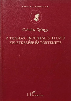 Cztny Gyrgy - A transzcendentlis illzi keletkezse s trtnete