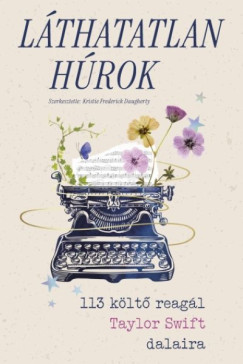 Kristie Frederick Daugherty   (SZERK.) - L�thatatlan h�rok - 113 k�lt� reag�l Taylor Swift dalaira