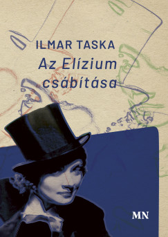 Ilmar Taska - Az Elzium csbtsa