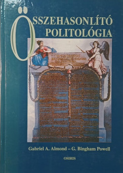 Gabriel A. Almond - Bingham G. Jr. Powell - Összehasonlító politológia