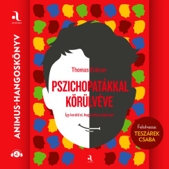 Thomas Erikson - Pszichopat�kkal k�r�lv�ve