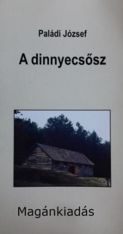 Paldi Jzsef - A dinnyecssz