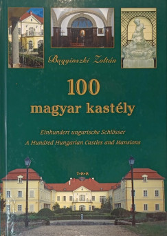 Bagyinszki Zoltn - 100 magyar kastly