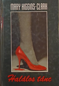 Mary Higgins Clark - Halálos tánc