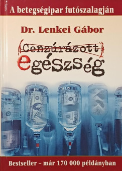 Dr. Lenkei G�bor - Cenz�r�zott eg�szs�g
