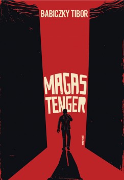 Babiczky Tibor - MAGAS TENGER