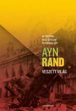 Rand Ayn - Ayn Rand - Veszett világ