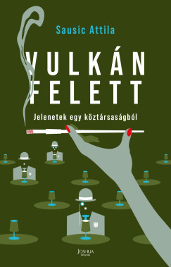 Sausic Attila - Vulkn felett