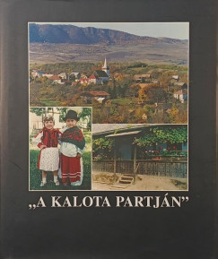 P�ter M�nika M�ria   (Szerk.) - "A Kalota partj�n"