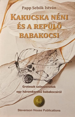 Papp Sebők István - Kakucska néni és a repülő babakocsi