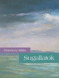 Ferenczy Klra - Sugallatok