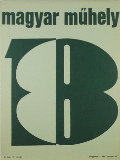 Mrton Lszl   (Szerk.) - Magyar Mhely - VI. vf. 18. szm 1967. janur