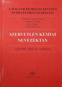 Fodorné Csányi Piroska - Simándi László - Szervetlen kémiai nevezéktan
