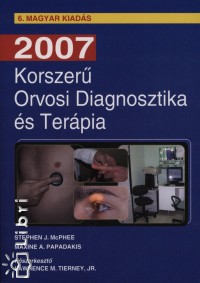 Lawrence M. Tierney - Korszer Orvosi Diagnosztika s Terpia 2007.