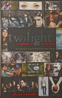 Catherine Hardwicke - Twilight - A rendez� notesze