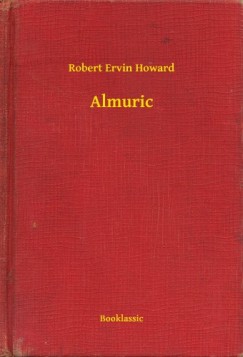 Robert Ervin Howard - Almuric