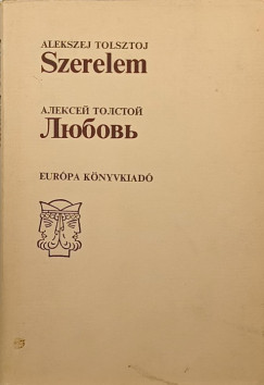 Alekszej Tolsztoj - Szerelem (magyar-orosz nyelv)