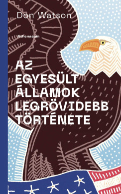 Don Watson - Az Amerikai Egyesült Államok legrövidebb története