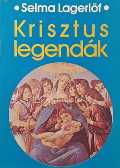 Selma Lagerlf - Krisztus legendk