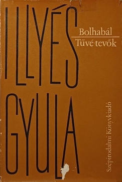 Illyés Gyula - Bolhabál- Tűvé-tevők