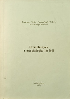 Hadházy Jenő (Szerk.) - Dr. Kerekes Imréné (Szerk.) - Szemelvények a pszichológia köréből