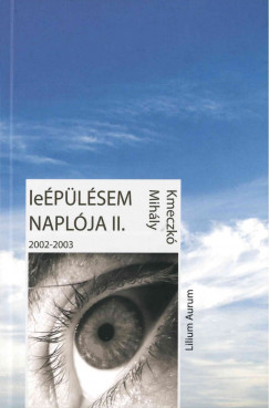Kmeczk Mihly - Leplsem naplja II. 2002-2003