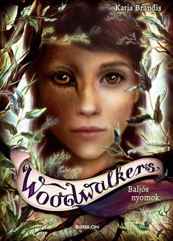 Woodwalkers 5. - Balj�s nyomok