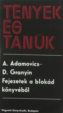 Alesz Adamovics - Danyiil Granyin - Fejezetek a blokd knyvbl