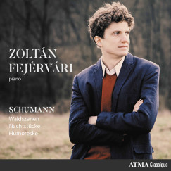 Fejérvári Zoltán - Schumann: Waldszenen, Nachtstücke, Humoreske - CD
