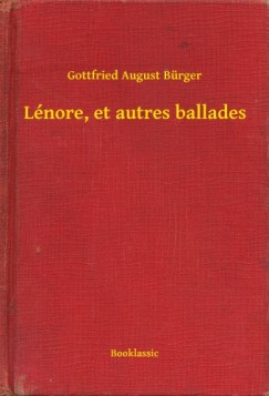 Gottfried August Brger - Lnore, et autres ballades