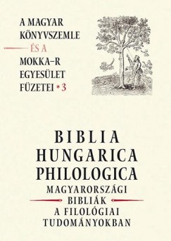 Heltai Jnos   (Szerk.) - Biblia Hungarica Philologica
