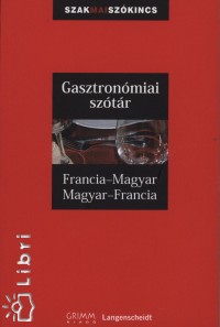Francoise Kerndter   (Szerk.) - Dr. Fritz Kerndter   (Szerk.) - Plfy Mihly   (Szerk.) - Gasztronmiai sztr